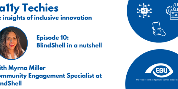 #a11y Techies banner of episode 10, featuring the title of the episode and a picture of Myrna Miller, from BlindShell.