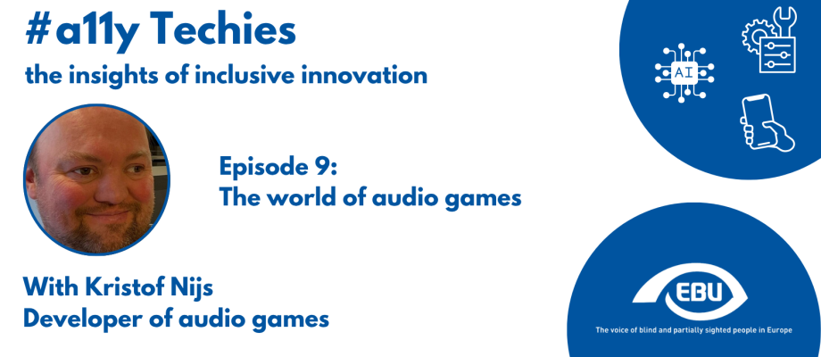#a11y Techies banner of episode 9, featuring the segment's title and a picture of Kristof Nijs.