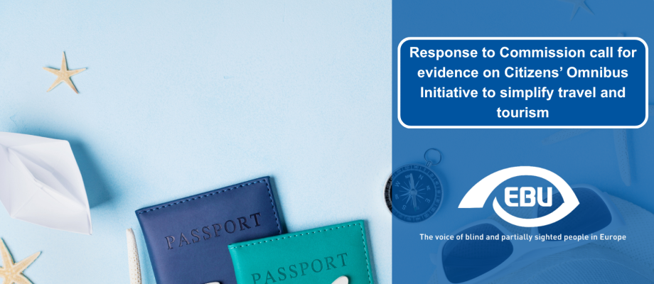 A picture displaying several touristic objects such as two passports, a hat and sunglasses. On the right, there is a transparent blue layout with a blue box that includes the title "Response to Commission call for evidence on Citizens' Omnibus Initiative to simplify travel and tourism" in white letters. Below it, there is a white EBU logo. 